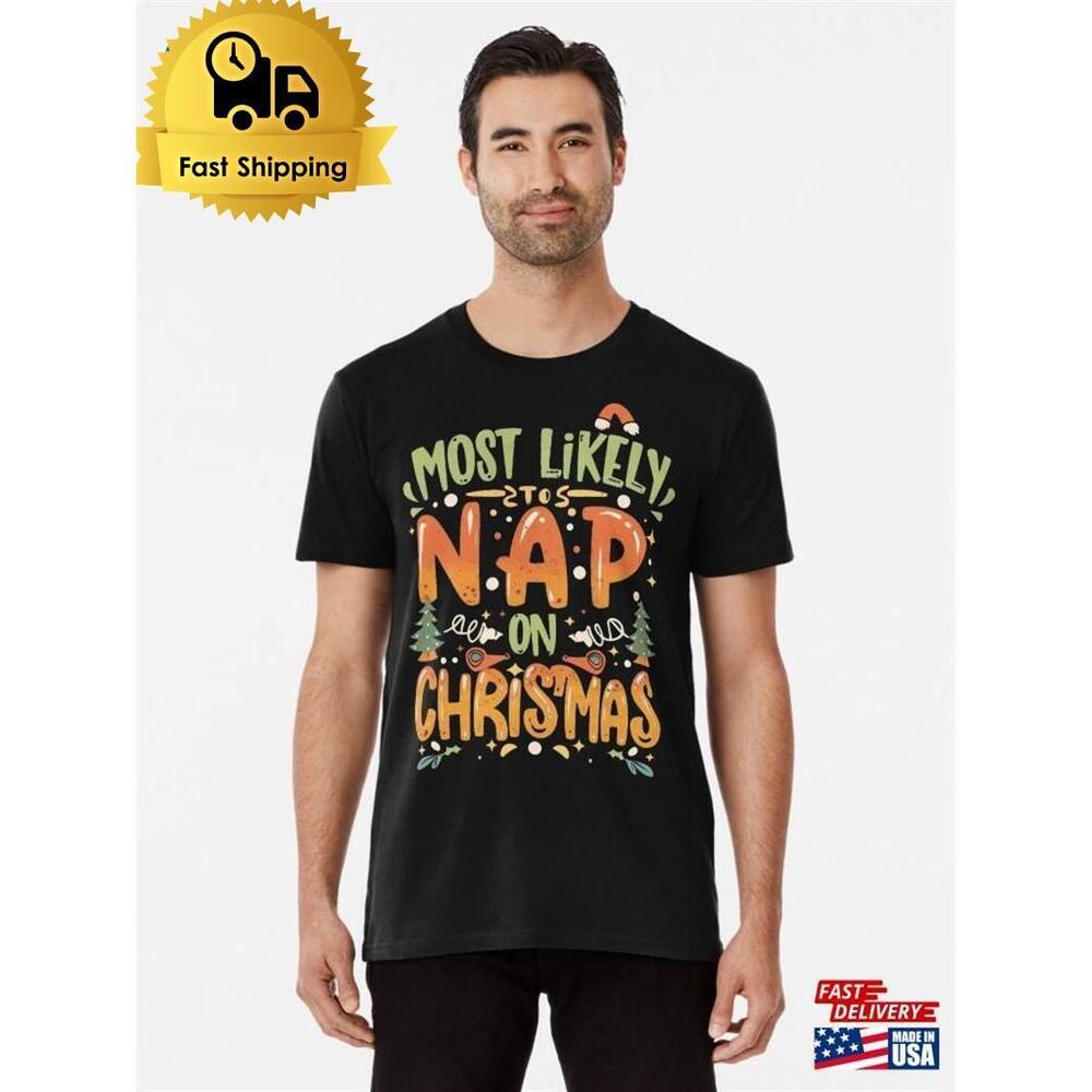 Most Likely To Nap On Christmas A Matching Family Xmas Tradition T-Shirt